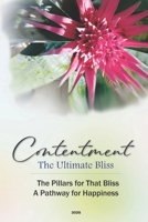 Contentment - The Ultimate Bliss: The Pillars of That Bliss A Pathway for Happiness B0GT9GVXJL Book Cover
