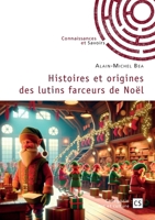 Histoires et origines des lutins farceurs de Noël 2342385218 Book Cover