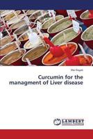Curcumin for the managment of Liver disease 3659435287 Book Cover