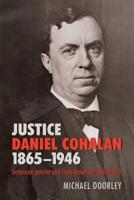 Justice Daniel Cohalan 1865-1946: American patriot and Irish-American nationalist 1782053522 Book Cover