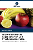 Nicht-newtonsche Eigenschaften von Fruchtkonzentraten: Rheologische Eigenschaften von Lebensmitteln 6203004189 Book Cover