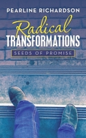 Radical Transformations: Seeds of Promise 1973688581 Book Cover