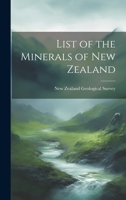 List of the Minerals of New Zealand 102076564X Book Cover