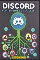 Discord For Business Success B0F2NPPBJX Book Cover