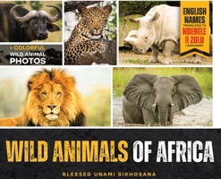 Wild Animals of Africa 1087964695 Book Cover