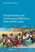 Social Policies and Institutional Reform in Post-COVID Cuba 3847425463 Book Cover