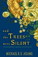 And the Trees Were Silent (The Rohoshita Diary Chapbooks, #1) 1080917446 Book Cover