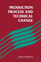 Production Process and Technical Change 0521119731 Book Cover