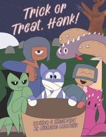 Trick or Treat Hank! (Hank the Cat, and his Wizard Friends) B0DK5YF2PJ Book Cover