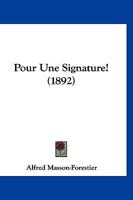 Pour Une Signature! (1892) 1160229023 Book Cover