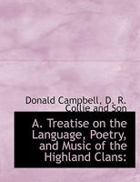 A Treatise on the Language, Poetry, and Music of the Highland Clans 101537090X Book Cover