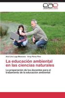 La Educacion Ambiental En Las Ciencias Naturales 3847369202 Book Cover