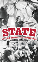 State: A Team, A Triumph, A Transformation 1799726673 Book Cover