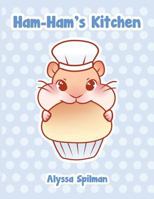 Ham Ham's Kitchen 1943933812 Book Cover