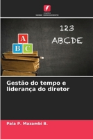 Gestão do tempo e liderança do diretor (Portuguese Edition) 6207154002 Book Cover