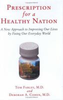 Prescription for a Healthy Nation: A New Approach to Improving Our Lives by Fixing Our Everyday World