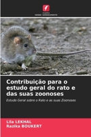 Contribuição para o estudo geral do rato e das suas zoonoses (Portuguese Edition) 6208142822 Book Cover