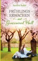 Frühlingserwachen Auf Gracewood Hall (German Edition) 3748190182 Book Cover