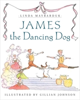 James the Dancing Dog 0887766196 Book Cover