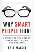 Why Smart People Hurt: A Guide for the Bright, the Sensitive, and the Creative 1573246263 Book Cover