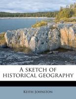 A Sketch of Historical Geography 135435625X Book Cover