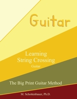 Learning String Crossing: Guitar 1491062096 Book Cover