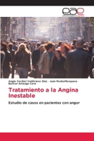 Tratamiento a la Angina Inestable (Spanish Edition) 6202172533 Book Cover