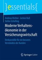 Moderne Verhaltensökonomie in Der Versicherungswirtschaft: Denkanstöße Für Ein Besseres Verständnis Der Kunden 3658198400 Book Cover