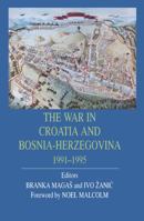 The War in Croatia and Bosnia-Herzegovina 1991-1995 0714652040 Book Cover