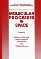 Molecular Processes in Space (Physics of Atoms and Molecules) 1461278813 Book Cover
