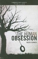 The Human Obsession 1616637609 Book Cover