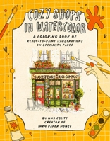 Cozy Shops in Watercolor: A Workbook of Ready-To-Paint Sketches on Specialty Paper B0DN25NV6B Book Cover