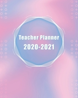 Teacher Planner 2020-2021: Academic Year 8 period planner with 2 year calendar 1675654387 Book Cover