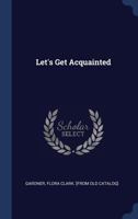 Let's Get Acquainted 1340487365 Book Cover