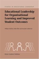 Educational Leadership for Organisational Learning and Improved Student Outcomes 1402037619 Book Cover