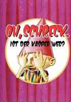 Oh, Schreck. Ist der Kasper weg? 3842339119 Book Cover