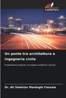 Un ponte tra architettura e ingegneria civile (Italian Edition) 6209872352 Book Cover