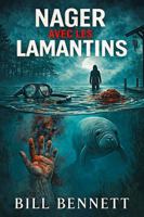 Nager avec les Lamantins: Un éco-thriller de justice et de rédemption (French Edition) 1970628391 Book Cover