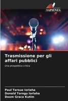 Trasmissione per gli affari pubblici (Italian Edition) 620802935X Book Cover