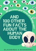 Did You Know Your Bones are Always Wet?: And 100 Other Fun Facts About the Human Body 1794701958 Book Cover
