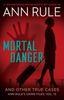 Mortal Danger and Other True Cases 1416542205 Book Cover