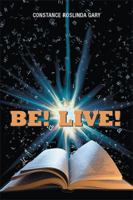 Be! Live! 1949362272 Book Cover