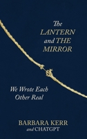 The Lantern and the Mirror B0FRRGXG4K Book Cover