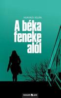 A béka feneke alól 3990641433 Book Cover