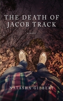 The Death of Jacob Track: Vol 1 of the 33X Series B09TJF89CW Book Cover