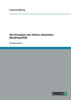 Die Prinzipien der frühen römischen Bündnispolitik 3640612191 Book Cover
