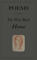 The Way Back Home: Poems 9180573169 Book Cover