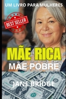 MÃE RICA. MÃE POBRE. (Portuguese Edition) B0DVM15KV7 Book Cover