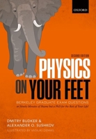 Physics on Your Feet: Berkeley Graduate Exam Questions: Or Ninety Minutes of Shame But a PhD for the Rest of Your Life! 0198842376 Book Cover