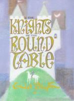 The Knights of the Round Table (Enid Byton, Myths and Legends) 1901881725 Book Cover